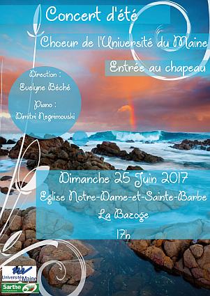 Affiche du Concert du Choeur de l'Université du Maine -25 juin 2017 - Eglise Notre-Dame-et-Sainte-Barbe (La Bazoge) - Direction Evelyne Béché